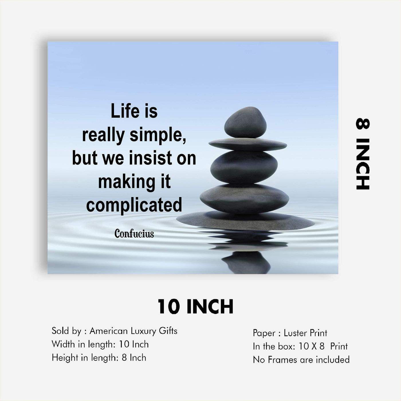 Life is Simple-Confucius Quotes-Inspirational Wall Art. 8 x 10 Print Wall Poster-Ready to Frame. Motivational Home- Office-School D?cor. Perfect Gift of Encouragement for Friends-Graduates.