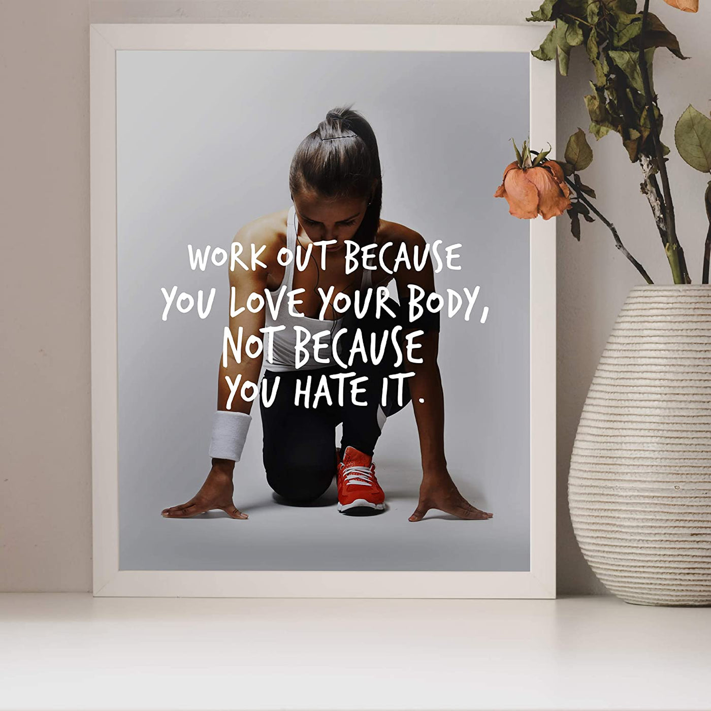 "Work Out Because You Love Your Body" Motivational Exercise Sign -8 x 10"