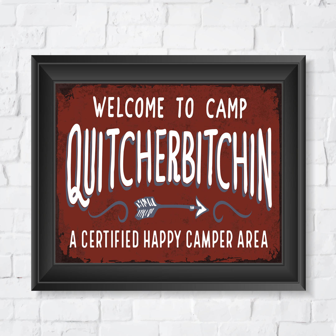 Welcome to Camp Quitcherbitchin-Funny Cabin &amp; Lodge Wall Art Sign -10 x 8" Rustic Great Outdoors Print -Ready to Frame. Home-Lake-Beach House-Deck-Patio Decor! Fun Gift! Printed on Photo Paper.