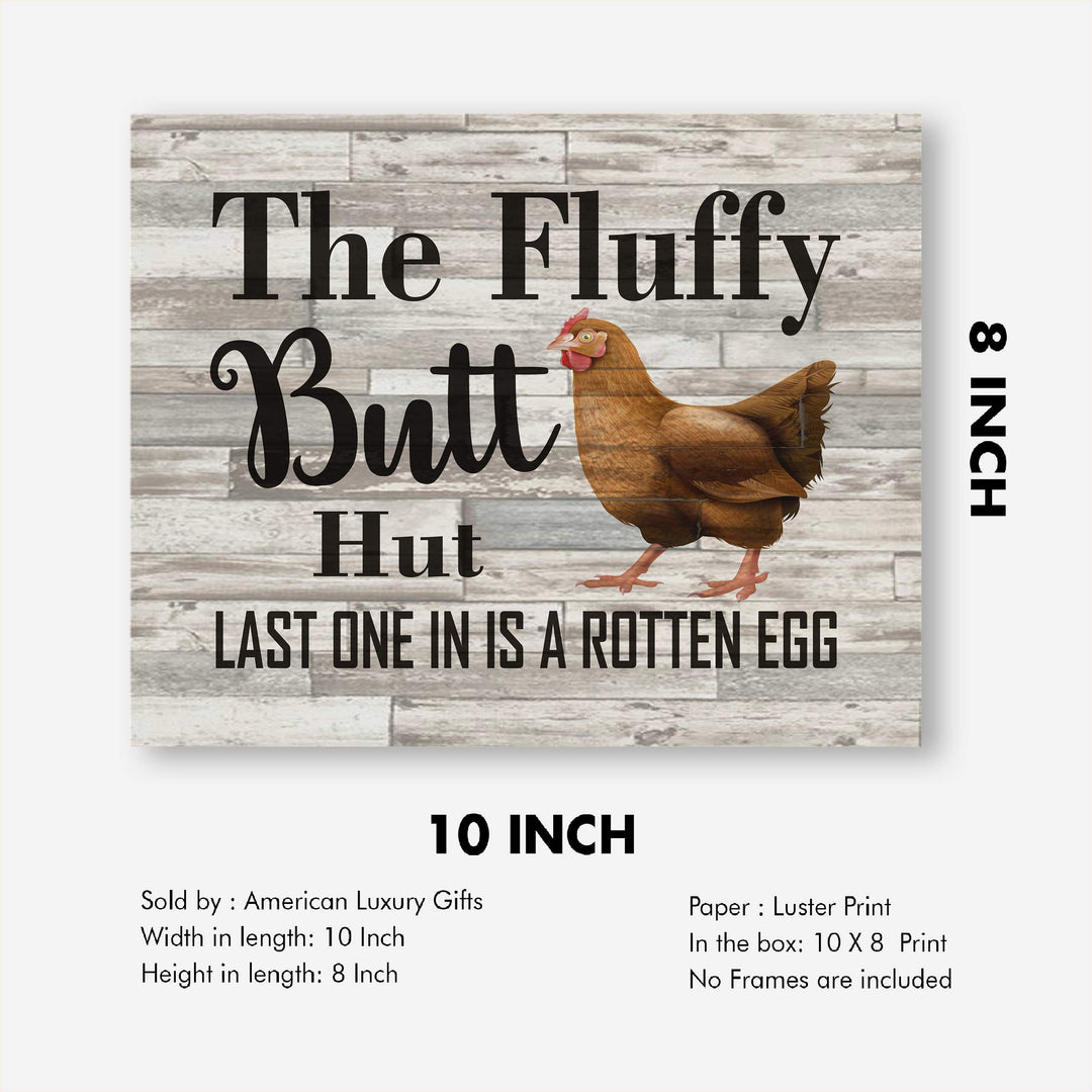 Fluffy Butt Hut-Last One In-Rotten Egg-Funny Farmhouse Wall Sign -10 x 8" Rustic Chicken Art Print-Ready to Frame. Retro Country Decor for Home-Kitchen-Patio. Great Gift! Printed on Photo Paper.