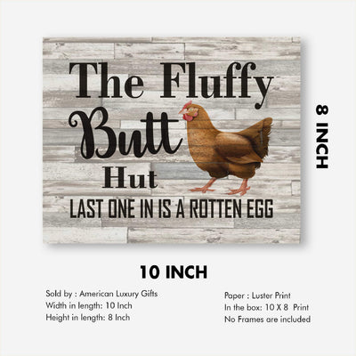 Fluffy Butt Hut-Last One In-Rotten Egg-Funny Farmhouse Wall Sign -10 x 8" Rustic Chicken Art Print-Ready to Frame. Retro Country Decor for Home-Kitchen-Patio. Great Gift! Printed on Photo Paper.