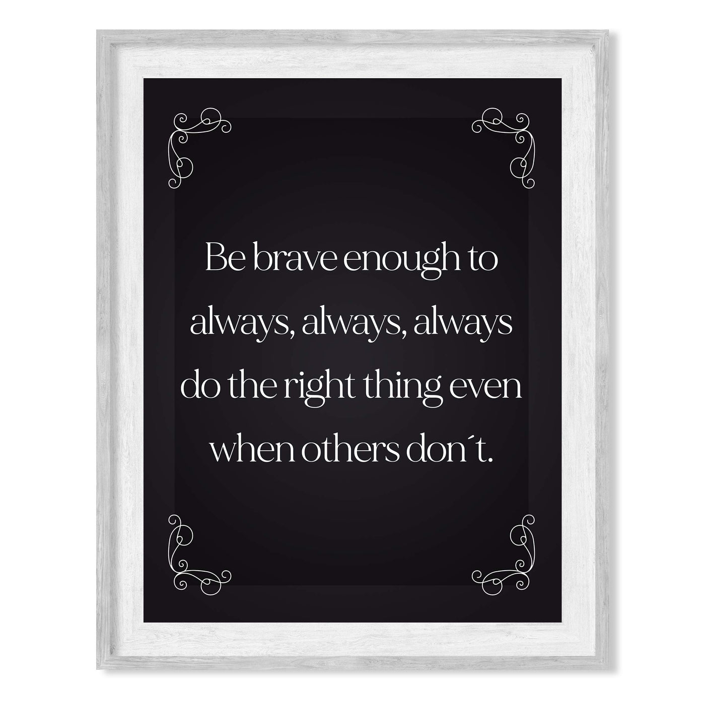 Be Brave Enough to Always Do the Right Thing- Inspirational Wall Art- 8 x 10" Print Wall Decor-Ready to Frame. Modern Typographic Print for Home-Office-School. Great Reminder to Be the Best You!