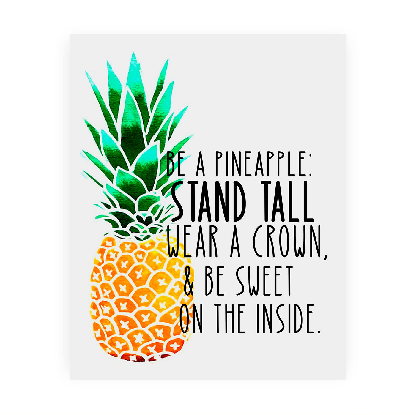 Be a Pineapple-Stand Tall-Wear a Crown Funny Beach Decor -Tiki Bar Sign -8 x 10" Tropical Wall Art Print -Ready to Frame. Inspirational Home-Beach House-Coastal-Ocean Themed Decor. Fun Gift!!