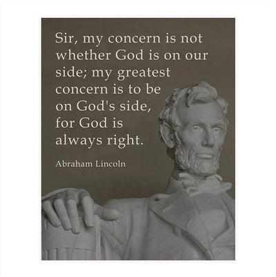 "My Greatest Concern is To Be On God's Side"- Abraham Lincoln Quotes Wall Art-8 x 10"