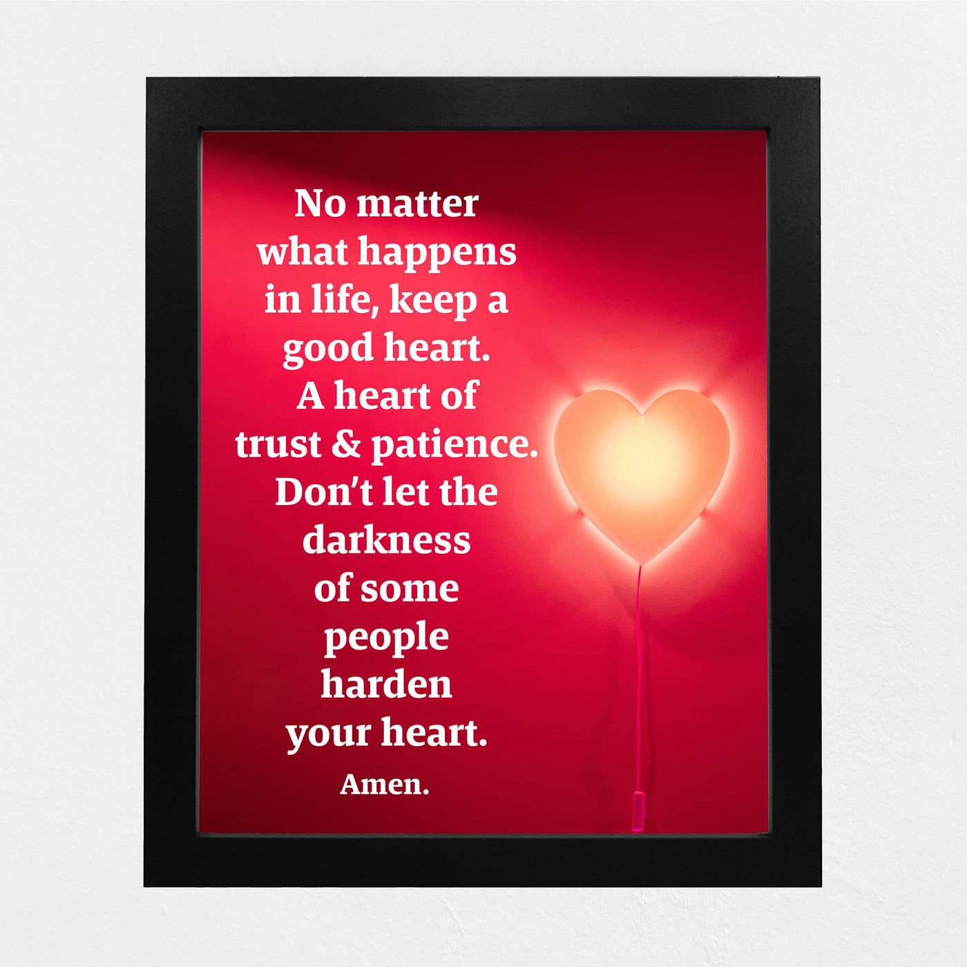 No Matter What Happens In Life, Keep a Good Heart-Inspirational Christian Wall Art -8 x 10" Motivational Heart Print-Ready to Frame. Modern Home-Office-Classroom-Church Decor. Reminder to Be Kind!