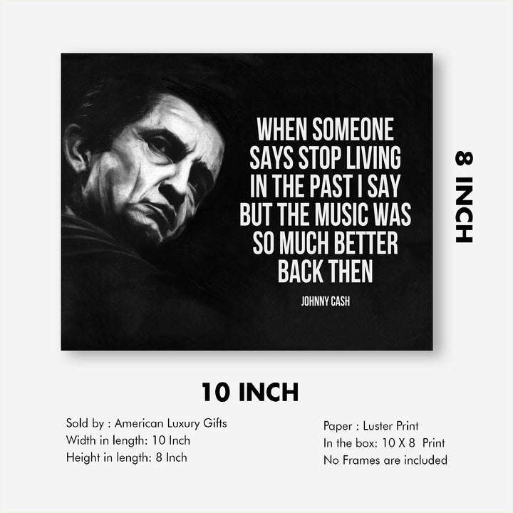 Johnny Cash Quotes-"Music Was So Much Better Back Then"-Inspirational Country Music Wall Art Sign -10x8" Silhouette Poster Print -Ready to Frame. Home-Studio-Bar-Dorm-Cave Decor. Great Gift for Fans!