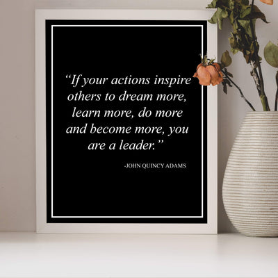 John Quincy Adams-"If Your Actions Inspire Others to Dream More"-Leadership Quotes Wall Art -8 x 10" Motivational Poster Print-Ready to Frame. Inspirational Home-Office-School-Library Decor!