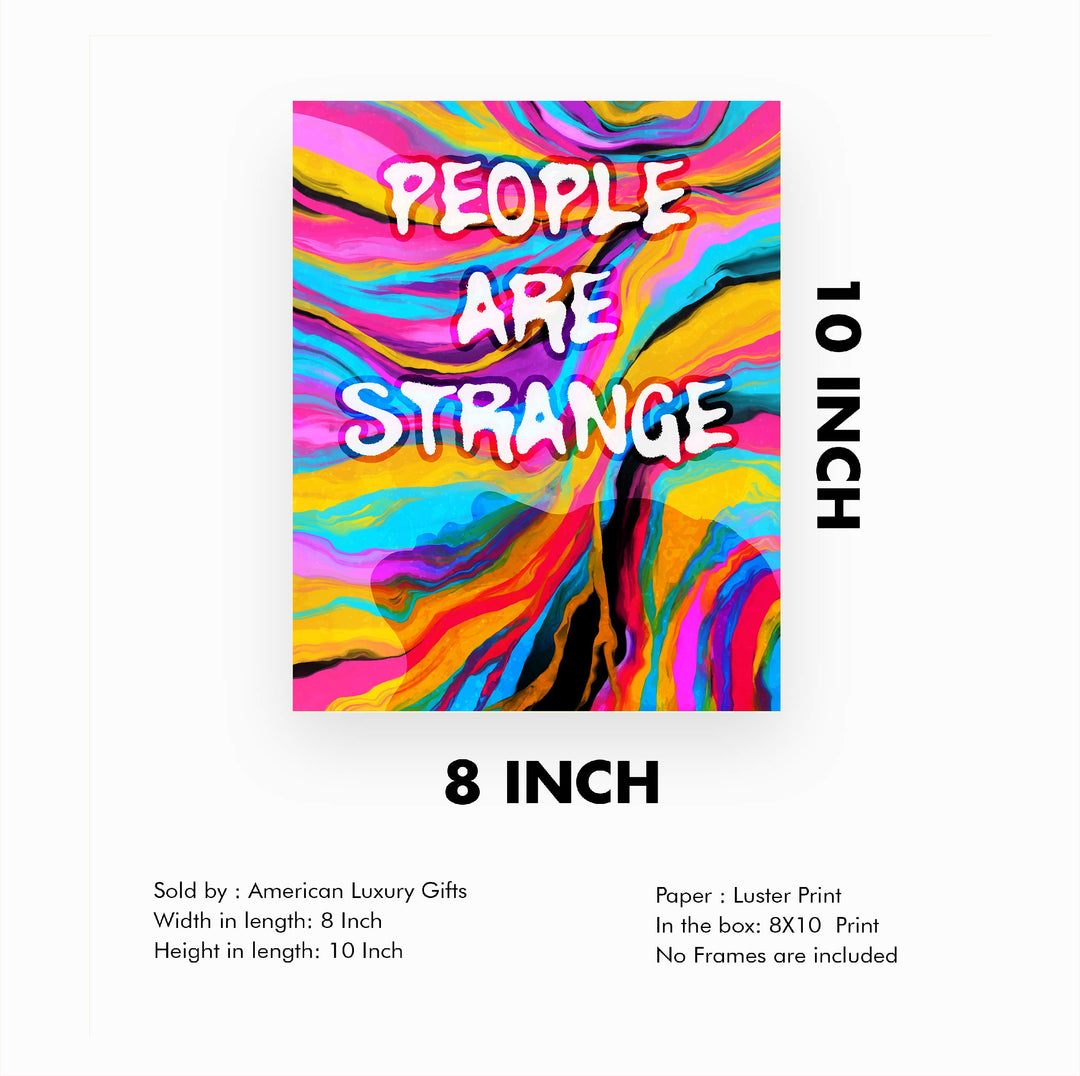 People Are Strange Funny Quotes Wall Sign -8 x 10" Retro Abstract Art Print -Ready to Frame. Humorous Decoration for Home-Office-Studio-Cave-Dorm Decor. Great Novelty Gift! Perfect for Teens!