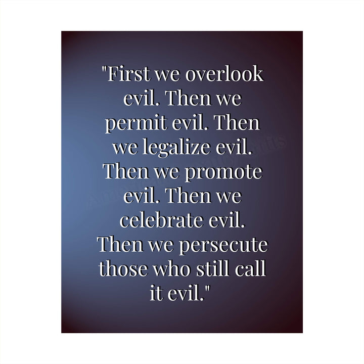 First We Overlook Evil-Then We Permit Evil- 8 x 10" Political Freedom Wall Decor-Ready to Frame. Inspirational Pro-American Poster Print for Home-Office-Garage-Bar-Cave Decor. Great Reminder!