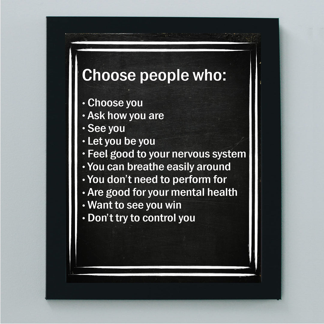 Choose People Who Choose You Inspirational Quotes Wall Art -8 x 10" Love &amp; Friendship Typographic Print -Ready to Frame. Motivational Decor for Home-Office-Studio-Dorm. Printed on Photo Paper.