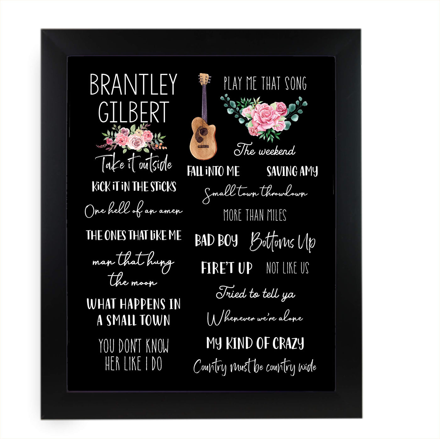 Brantley Gilbert-Song Titles Wall Art Sign -11 x 14" Country Music Poster Print w/Guitar Image-Ready to Frame. Rustic Decor for Home-Studio-Bar-Dorm-Cave. Great Gift for Brantley Gilbert Fans!