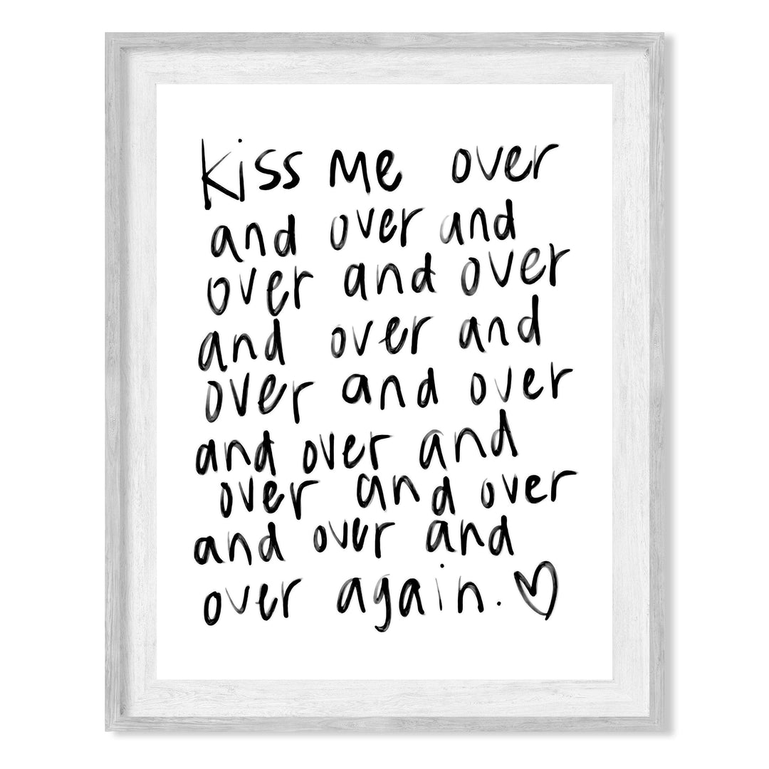 Kiss Me Over and Over Again Love Quotes Wall Art -8 x 10" Romantic Wall Print-Ready to Frame. Replica Handwritten Typographic Design. Loving Home-Bedroom-Studio Decor. Cute Gift for Couples!