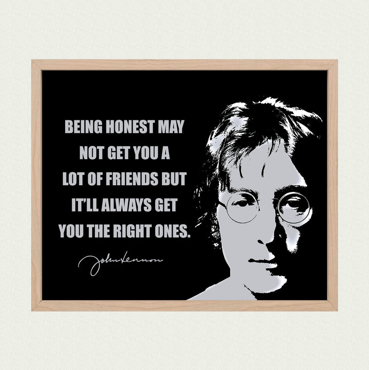 John Lennon Quotes-"Being Honest Gets You the Right Friends"- Inspirational Rock Music Wall Art -10 x 8" Silhouette Picture Print -Ready to Frame. Home-Office-Cave Decor. Great Gift for Beatles Fans!