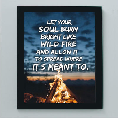 Let Your Soul Burn Bright Like Wild Fire Motivational Quotes Wall Art Sign -8 x 10" Night Sky Bonfire Picture Print-Ready to Frame. Inspirational Home-Office-Lodge-Cabin-Rustic Decor. Great Advice!