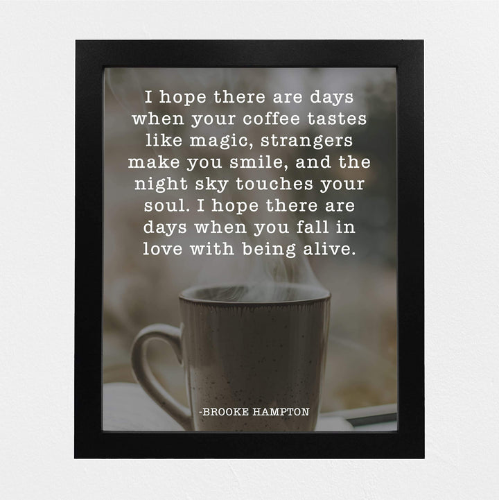 Fall In Love With Being Alive-Brooke Hampton Inspirational Quotes Wall Art-8 x 10" Typographic Coffee Print-Ready to Frame. Motivational Home-Office-School-Dorm Decor. Positive Gift of Inspiration!