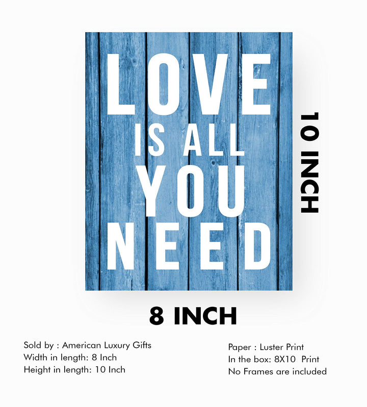 Love Is All You Need-Romantic Wall Art Sign-8 x 10" Inspirational Typographic Wall Print-Ready to Frame. Home-Office-Bedroom-Dorm Decor. Simple, Heartfelt Gift &amp; Reminder-All You Need Is Love!