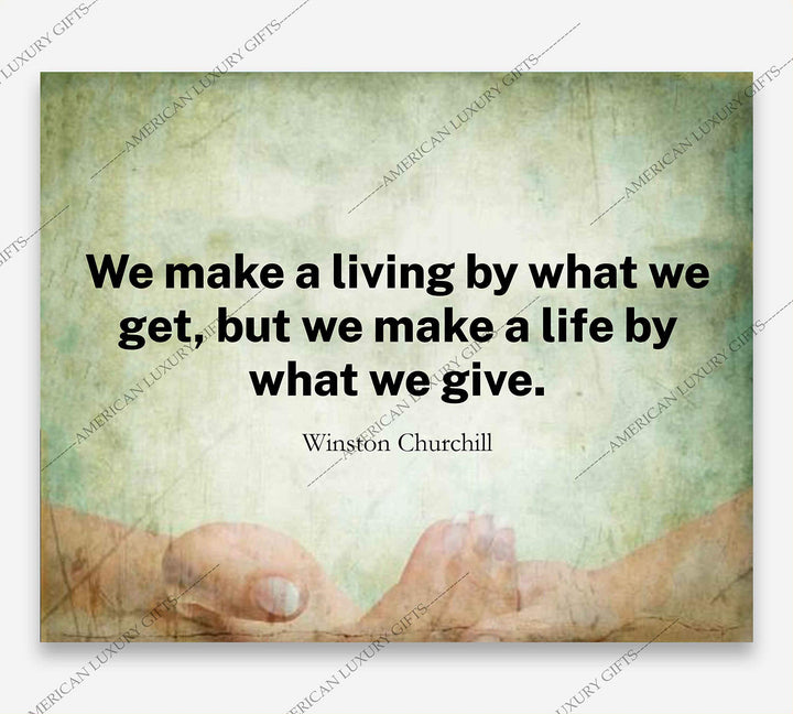 Winston Churchill Quotes-"We Make A Life By What We Give"-10 x 8" Inspirational Wall Print Art-Ready to Frame. Motivational Home-Office-Library D?cor. Perfect Gift for Insight &amp; Inspiration.