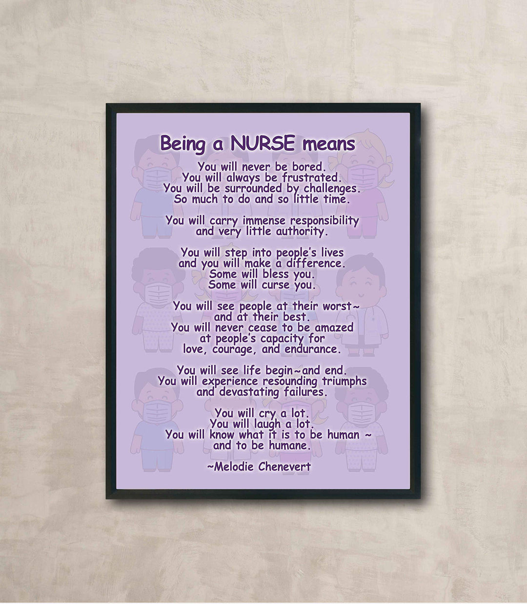 Being A Nurse Means Inspirational Wall Art -11 x 14" Modern Typographic Print-Ready to Frame. Home-Office Decor. Perfect for Nursing School-Students. Great Gift of Appreciation for All Nurses!