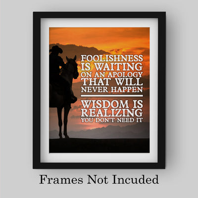 Foolishness & Wisdom Inspirational Western Wall Art -8x10" Rustic Mountain Sunset Print w/Cowboy Riding Horse Image-Ready to Frame. Farmhouse Decor for Home-Office-Barn. Great Gift & Life Lesson!