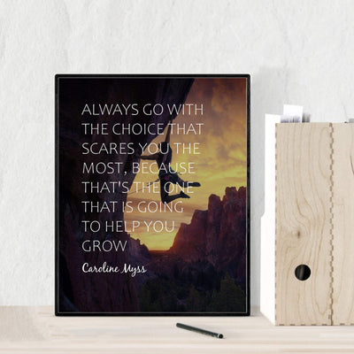 Always Go With Choice That Scares You Most Motivational Quotes Wall Art -8 x 10" Typographic Print w/Mountain Climber Image-Ready to Frame. Home-Office-Studio-School Decor. Great Advice for All!