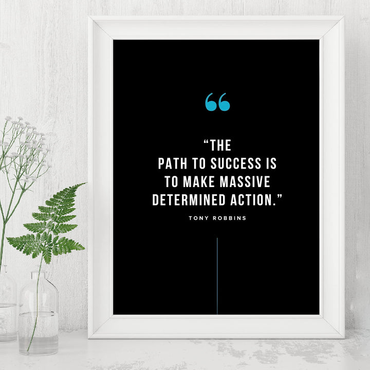 Tony Robbins Quotes-"Path to Success-Make Massive Determined Action"-8 x 10"-Inspirational Wall Print-Ready to Frame. Modern Typographic Art for Home-Office-School Decor. Perfect Gift of Motivation!