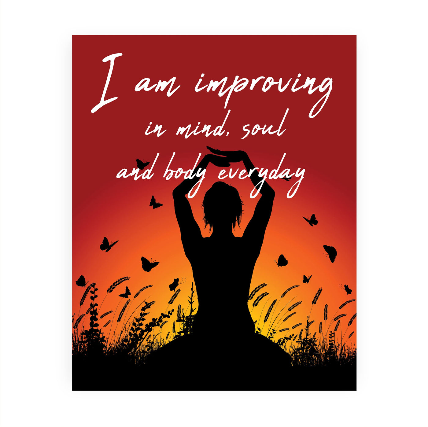 I am Improving Mind-Soul-Body Inspirational Quotes Wall Art -8 x 10" Sunrise Silhouette Print w/Yoga Pose Meditation Image -Ready to Frame. Positive Home-Office-Spiritual Decor. Great Reminder!