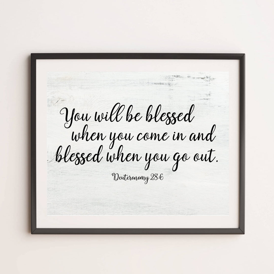 You Will Be Blessed When You Come In &amp; Out-Bible Verse Wall Art -14 x 11" Farmhouse Scripture Poster Print -Ready to Frame. Religious Home-Office-Church-Christian Decor. Perfect Welcome Sign!