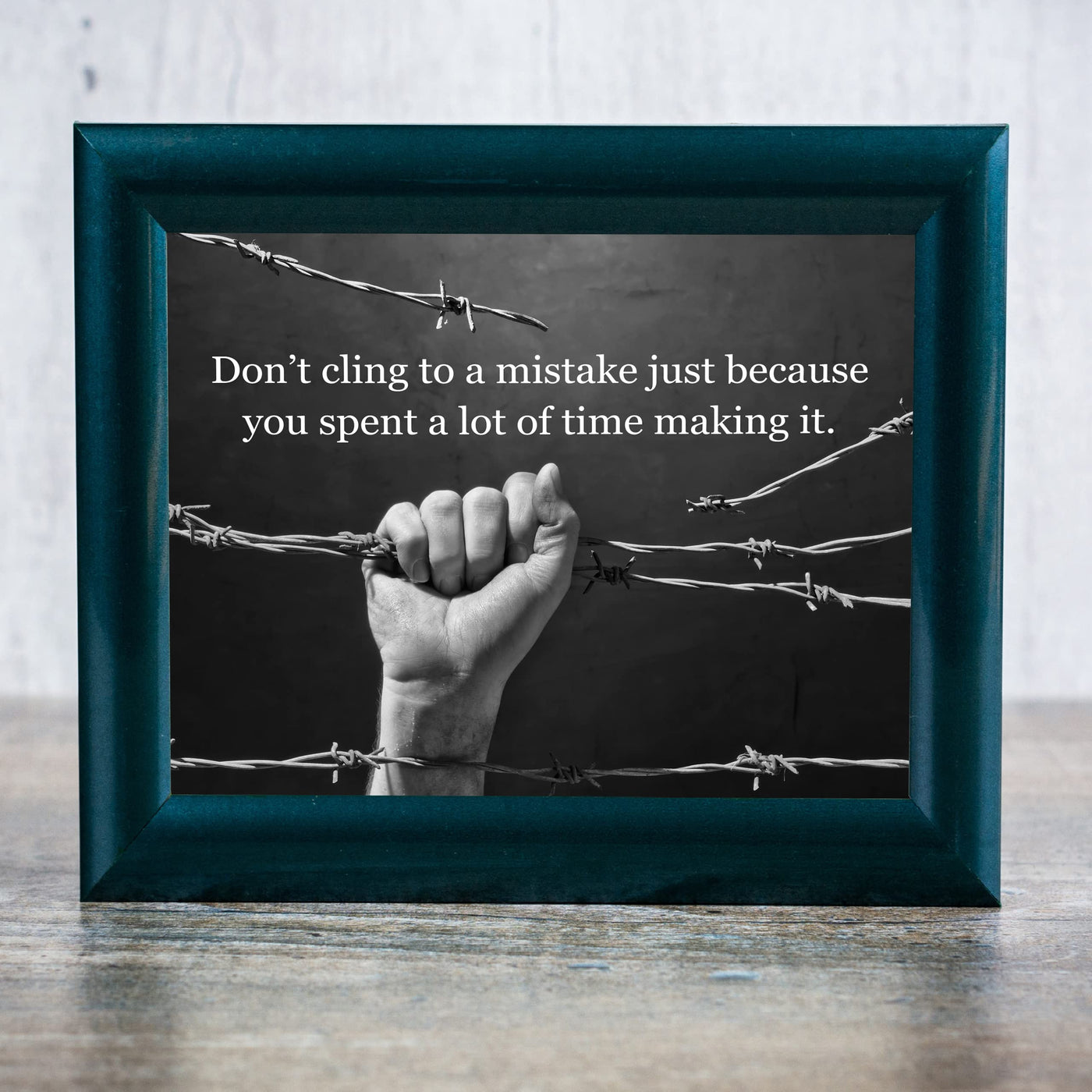 Don't Cling to a Mistake Motivational Wall Decor -10 x 8" Inspirational Quotes Art Print -Ready to Frame. Black & White Photo Print for Home-Office-Desk-School Decor. Perfect Sign for Teachers!