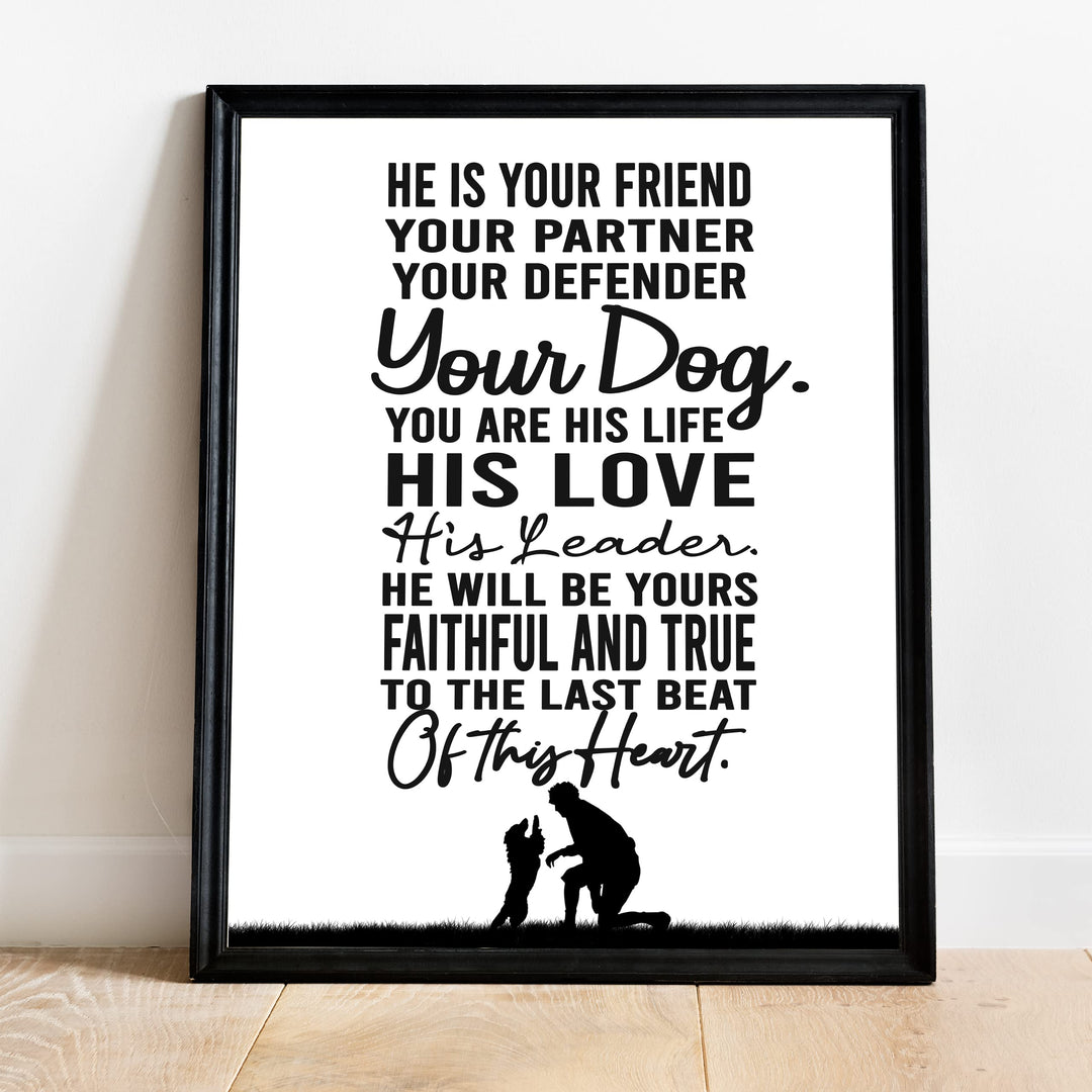"He Is Your Friend, Partner-Your Dog" Inspirational Pets Wall Art -11 x 14" Cute Dogs &amp; Puppy Print-Ready to Frame. Perfect Home-Family Room- Vet&