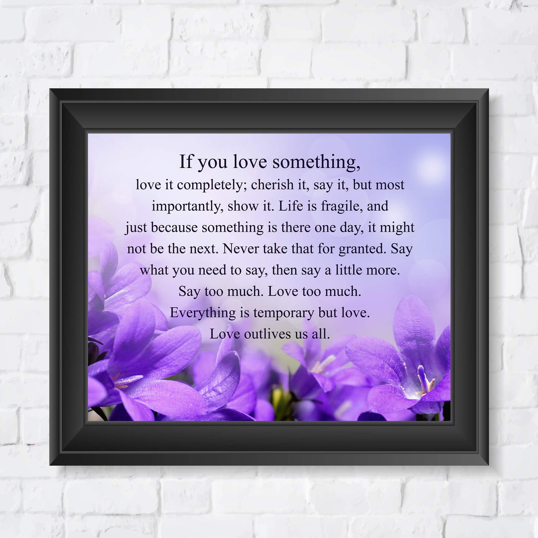 If You Love Something-Inspirational Wall Art -10 x 8" Love &amp; Marriage Poster Print -Ready to Frame. Floral Typographic Design. Perfect for Home-Office-Studio Decor. Great Gift of Inspiration!