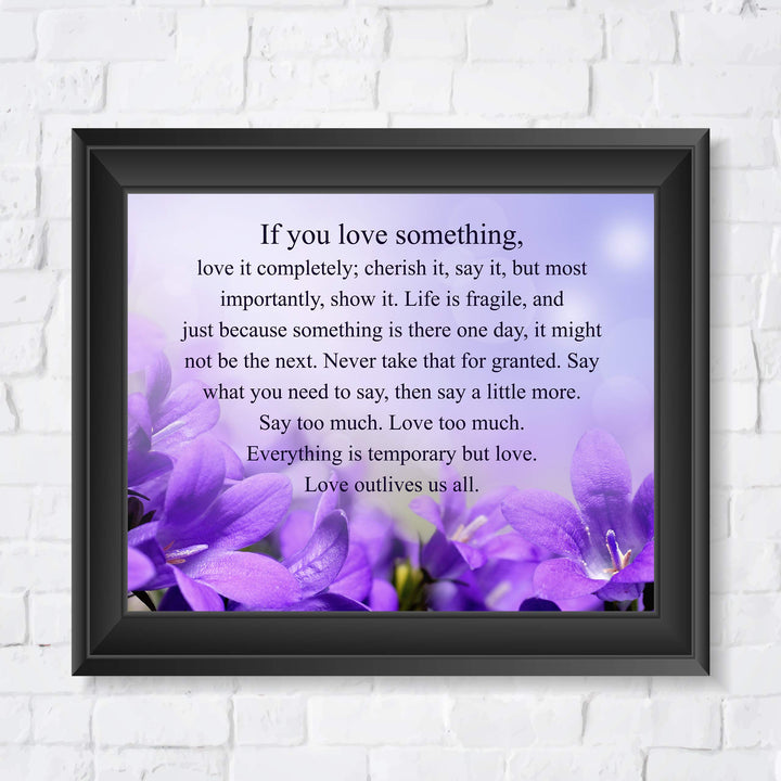 If You Love Something-Inspirational Wall Art -10 x 8" Love &amp; Marriage Poster Print -Ready to Frame. Floral Typographic Design. Perfect for Home-Office-Studio Decor. Great Gift of Inspiration!