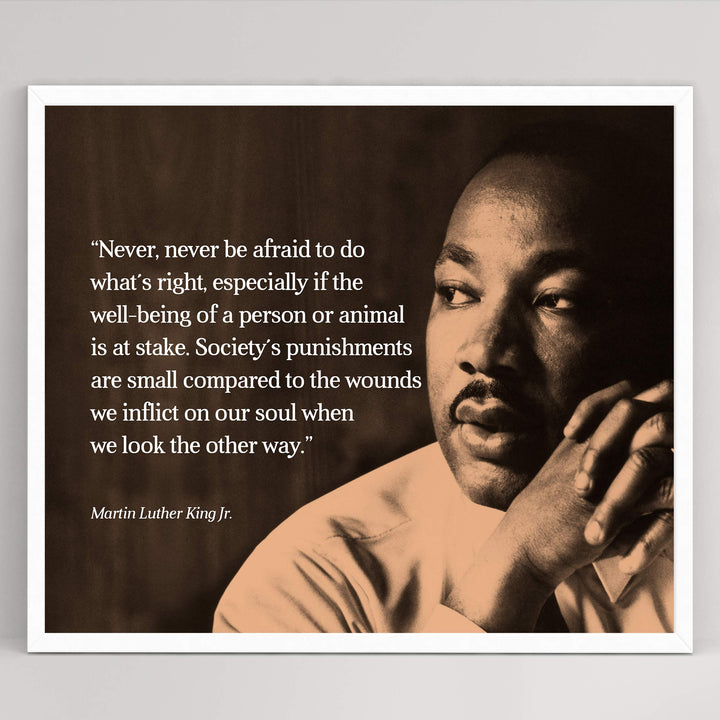 Martin Luther King Jr. Quotes-"Never Be Afraid To Do What&