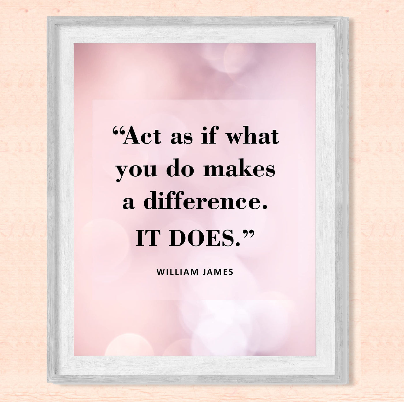 Act As If What You Do Makes A Difference Motivational Quotes Wall Decor -8 x 10" Inspirational Art Print-Ready to Frame. Modern Home-Office-Desk-School-Positive Decor. Great Gift of Motivation!