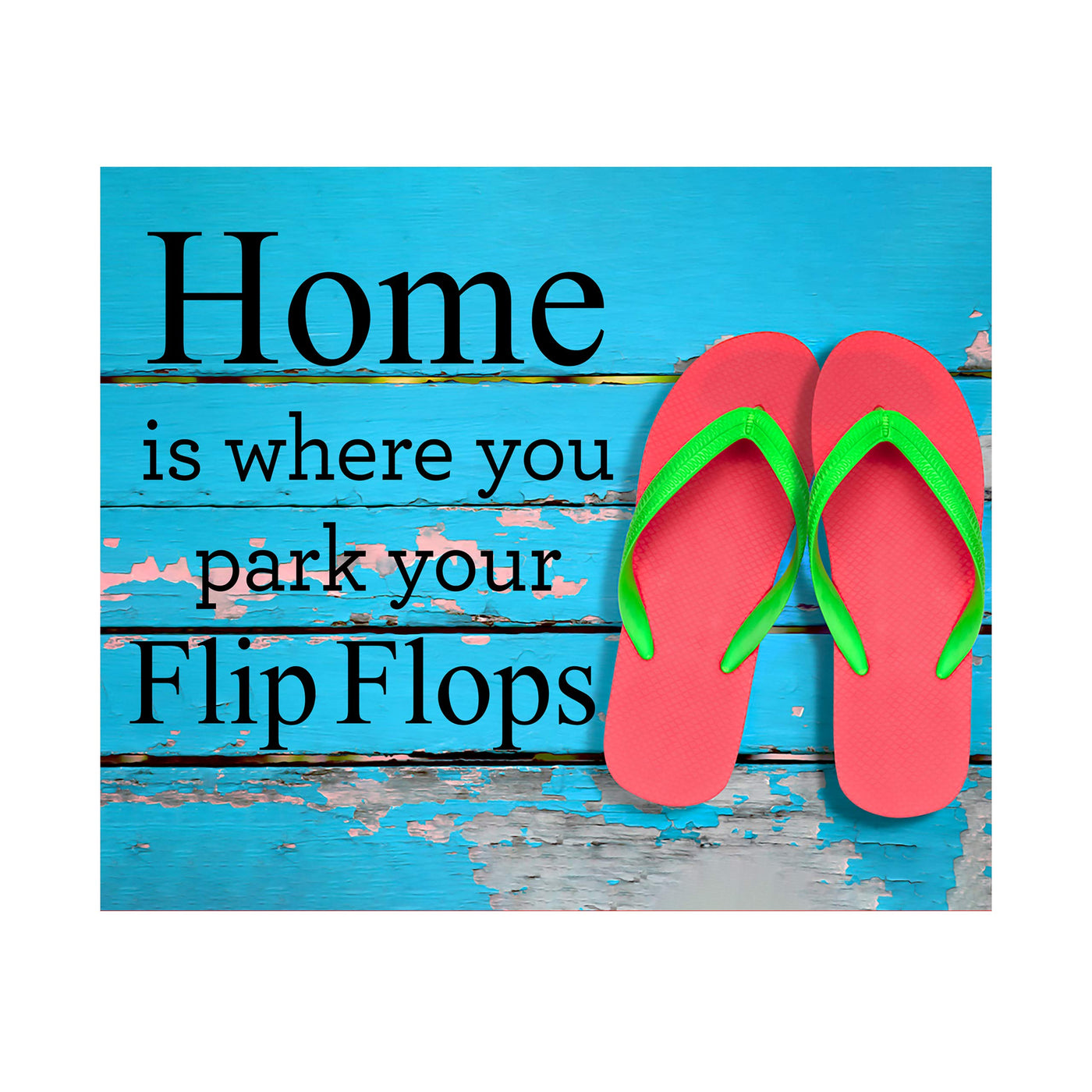 Beach Wall Decor-"Home-Where You Park Your Flip Flops" Fun, Rustic Vacation Sign-10x8" Ocean Themed Wall Print w/Replica Wood Design-Ready to Frame. Home-Cabin-Nautical Decor. Printed on Photo Paper.