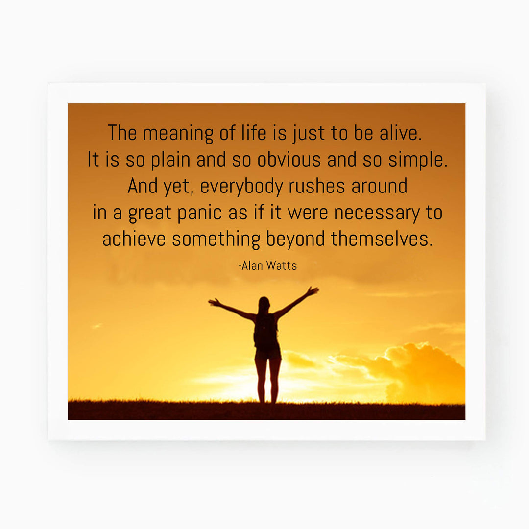 Alan Watts-"The Meaning of Life-To Just Be Alive" Spiritual Quotes Wall Art-8 x 10" Zen Sunset Photo Print-Ready to Frame. Modern Typographic Design. Perfect Home-Office-Yoga Studio-Happiness Decor!