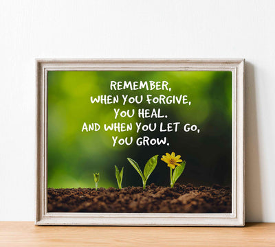 Remember, When You Forgive, You Heal Inspirational Quotes Wall Sign -10 x 8" Floral Art Print-Ready to Frame. Home-Office-School Decor. Great Motivational Sign & Reminder About Forgiveness!