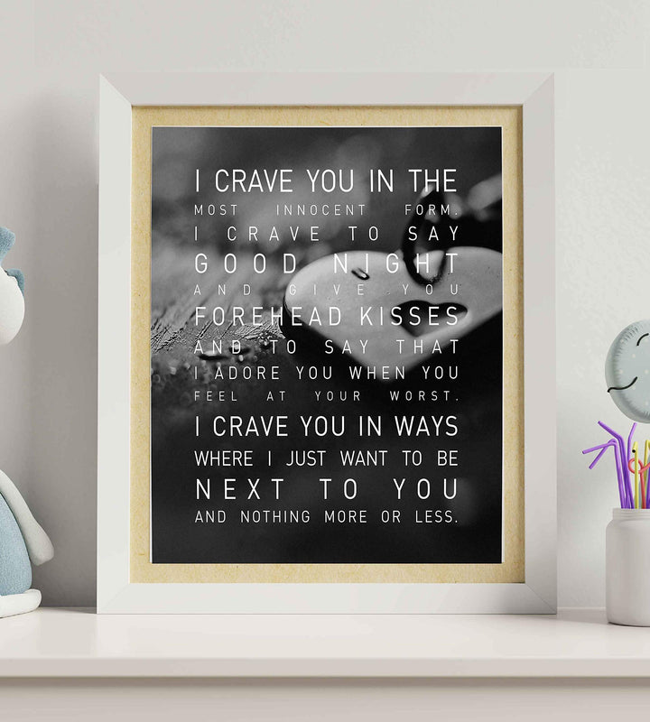 I Crave You in the Most Innocent Form-Romantic Wall Art-8 x 10" Love Quotes Poster Print-Ready to Frame. Poetic Home-Bedroom-Office-Dorm Decor. Inspirational Sign for Couples. Great Wedding Gift!