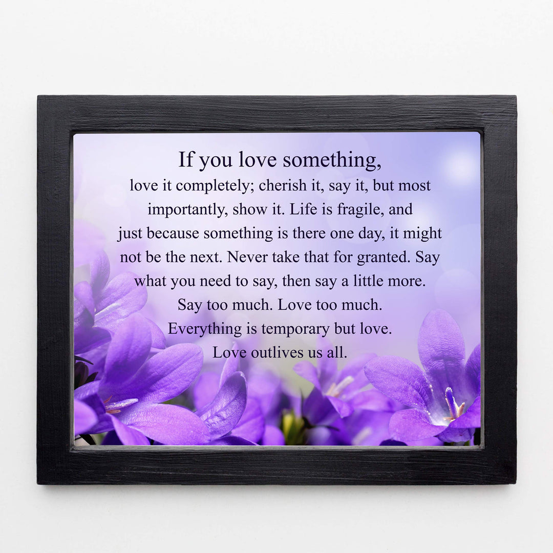 If You Love Something-Inspirational Wall Art -10 x 8" Love &amp; Marriage Poster Print -Ready to Frame. Floral Typographic Design. Perfect for Home-Office-Studio Decor. Great Gift of Inspiration!