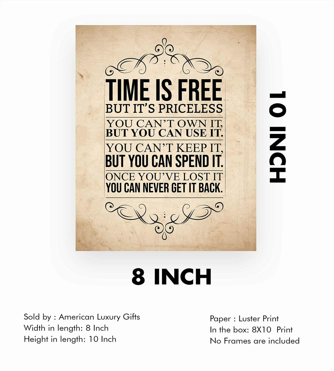 Time Is Free But Priceless-Can Never Get It Back Motivational Wall Art Sign-8 x 10"-Ready to Frame. Perfect Wall Print for Home-Office-Studio-Dorm D?cor. Beautiful Reminder to Spend Time Wisely!
