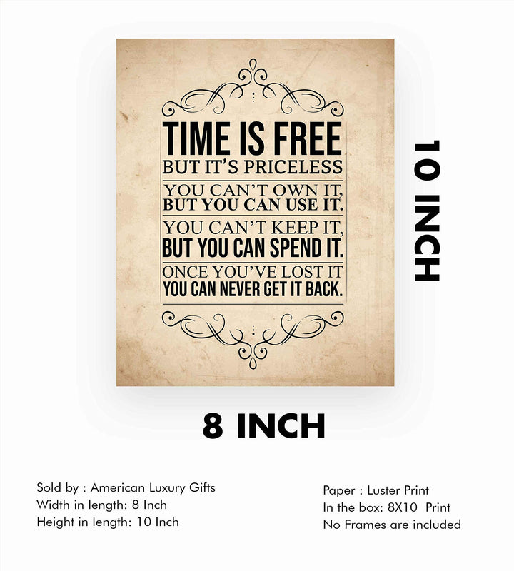 Time Is Free But Priceless-Can Never Get It Back Motivational Wall Art Sign-8 x 10"-Ready to Frame. Perfect Wall Print for Home-Office-Studio-Dorm D?cor. Beautiful Reminder to Spend Time Wisely!