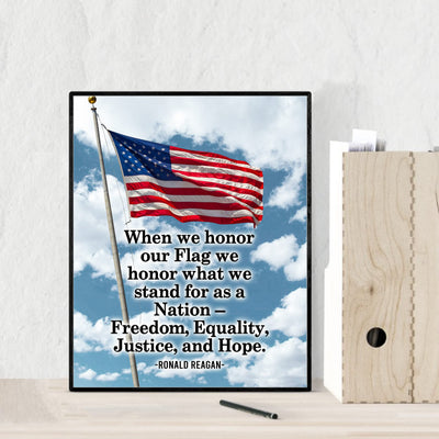 Ronald Reagan Quotes"Honor Our Flag, What We Stand For As Nation"- Patriotic American Flag Wall Art Print -8 x 10" -Ready to Frame. Motivational Home-Office-School-Library-Presidential Decor!