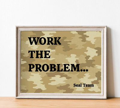 Work the Problem-Seal Team Military Wall Art Sign -10 x 8" US Navy Seals Poster Print with Camo Design-Ready to Frame. Perfect Home-Office-Man Cave-Shop-Garage Decor. Great Patriotic Gift!