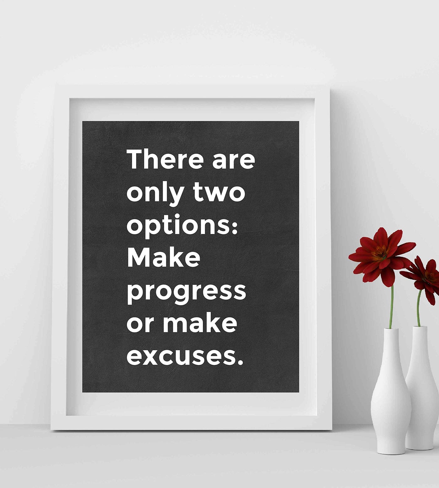 ?Only Two Options: Make Progress or Excuses? Motivational Quotes Wall Art -8 x 10" Modern Poster Print-Ready to Frame. Inspirational Decor for Home-Office-School-Gym. Great Sign for Motivation!