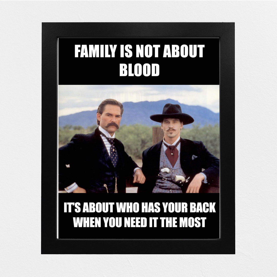 Family Is Not About Blood Funny Friendship Sign -8x10" Country Rustic Wall Art Print-Ready to Frame. Western Home-Office-Bar-Shop-Cave Decor. Great Gift for All Friends! Perfect for Tombstone Fans!