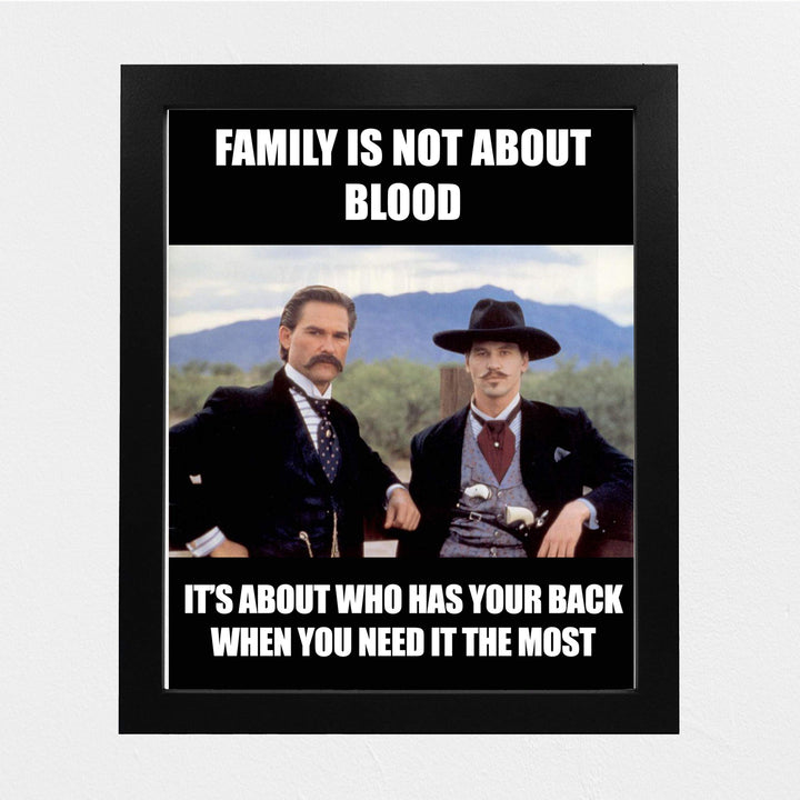 Family Is Not About Blood Funny Friendship Sign -8x10" Country Rustic Wall Art Print-Ready to Frame. Western Home-Office-Bar-Shop-Cave Decor. Great Gift for All Friends! Perfect for Tombstone Fans!