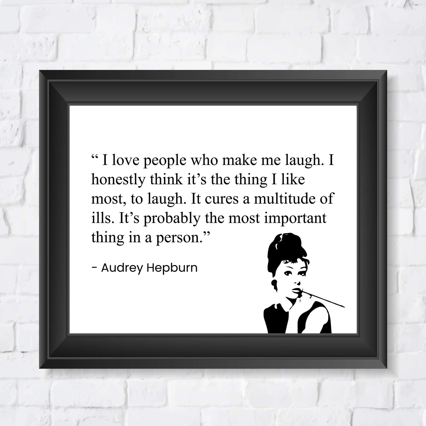 I Love People Who Make Me Laugh-Audrey Hepburn Quotes -10 x 8" Inspirational Wall Art Print w/Silhouette Image-Ready to Frame. Modern Typographic Design. Perfect Home-Office-Studio-Dorm Decor!