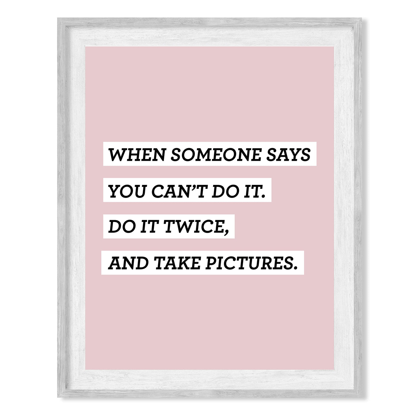 Do It Twice & Take Pictures Funny Motivational Quotes Wall Decor -8 x 10" Modern Inspirational Art Print-Ready to Frame. Home-Office-Desk-School-Dorm Decor. Great Sign for Motivation & Inspiration!