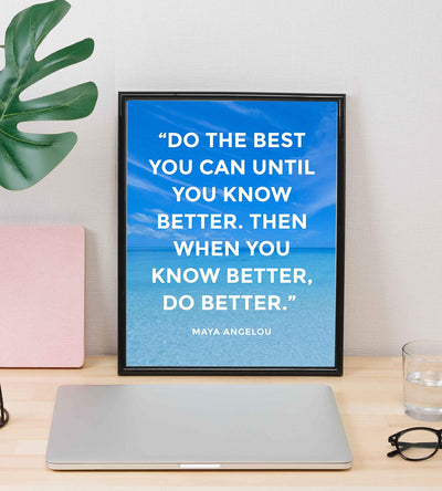 Maya Angelou-"When You Know Better-Do Better"-Inspirational Quotes Wall Art-8 x 10" Typographic Ocean Print-Ready to Frame. Positive Decor for Home-Office-Classroom. Great Gift of Motivation!