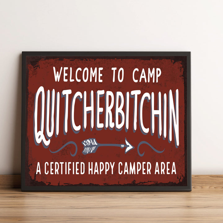 Welcome to Camp Quitcherbitchin-Funny Cabin &amp; Lodge Wall Art Sign -10 x 8" Rustic Great Outdoors Print -Ready to Frame. Home-Lake-Beach House-Deck-Patio Decor! Fun Gift! Printed on Photo Paper.