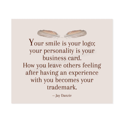 Your Smile Is Your Logo Inspirational Quotes Wall Decor -10 x 8" Distressed Art Print with Feather Images-Ready to Frame. Motivational Home-Office-Desk-School Decor. Great Reminder on Kindness!